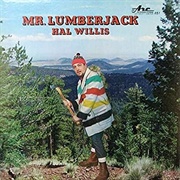 The Lumberjack - Hal Willis