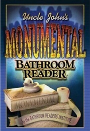 Uncle John's Monumental Bathroom Reader (The Bathroom Readers Institute)
