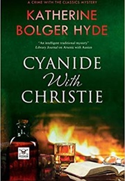 Cyanide With Christie (Katherine Bolger Hyde)