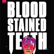 Blood Stained Teeth