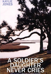 A Soldier's Daughter Never Cries (Kaylie Jones)