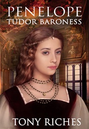 Penelope: Tudor Baroness (Tony Riches)