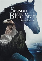 Season of the Blue Star (Gary Kealy)