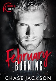 February Burning (Chase Jackson)