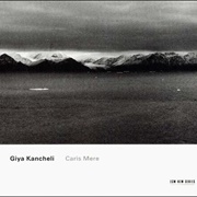 Giya Kancheli - Caris Mere
