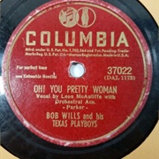 Oh! You Pretty Woman - Bob Wills