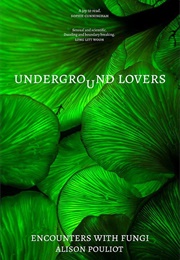 Underground Lovers (Alison Pouliot)