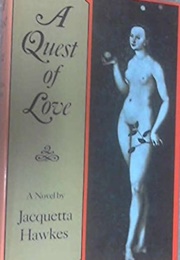 A Quest of Love (Jacquetta Hawkes)