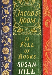 Jacob's Room Is Full of Books (Susan Hill)