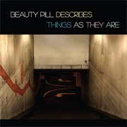 Beauty Pill - Beauty Pill Describes Things as They Are