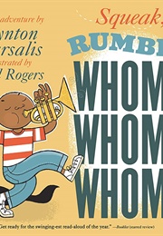 Squeak, Rumble, Whomp! Whomp! Whomp! (Wynton Marsalis)