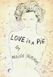 Love Is a Pie (Maude Hutchins)