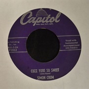Cuzz Yore So Sweet - Simon Crum