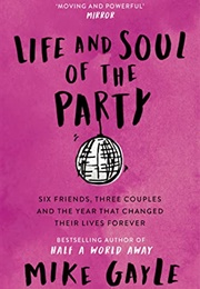 Life and Soul of the Party (Mike Gayle)