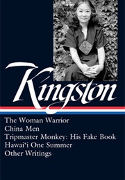 Maxine Hong Kingston: The Woman Warrior, China Men, Tripmaster Monkey, Hawai'i One Summer, Other Wri (Maxine Hong Kingston)