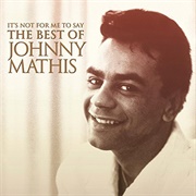 It's Not for Me to Say - Johnny Mathis