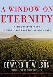 A Window on Eternity (Edward O. Wilson)