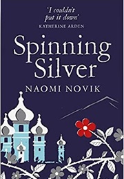 Spinning Silver (Naomi Novik)
