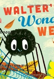 Walter&#39;s Wonderful Web (Tim Hopgood)
