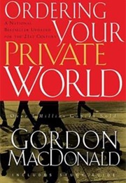 Ordering Your Private World (Gordon MacDonald)