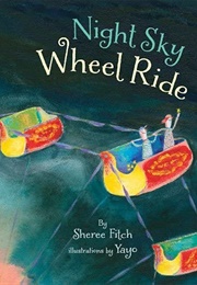 Night Sky Wheel Ride (Sheree Fitch)