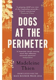 Dogs at the Perimeter (Madeleine Thien)