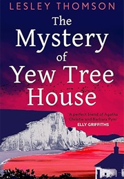 The Mystery of Yew Tree House (Lesley Thomson)