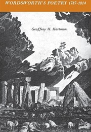 Wordsworth's Poetry, 1787 - 1814 (Geoffrey Hartman)