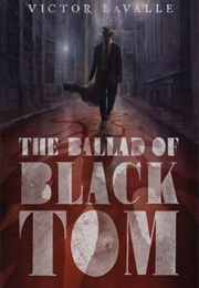 The Ballad of Black Tom (Victor Lavalle)