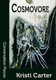 Cosmovore (Kristi Carter)
