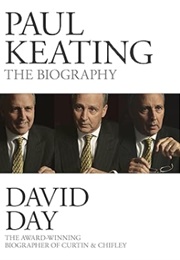 Paul Keating: The Biography (David Day)