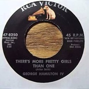 There's More Pretty Girls Than One - George Hamilton IV