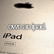 Own an iPad