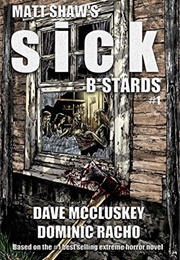 Sick Bastards: The Comic (Matt Shaw)