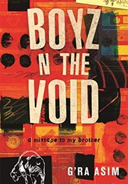 Boyz N the Void: A Mixtape to My Brother (G'ra Asim)