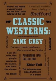 Classic Westerns: Zane Grey (Zane Grey)