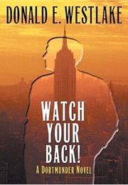 Watch Your Back! (Donald E. Westlake)