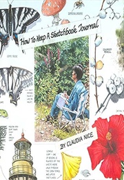 How to Keep a Sketchbook Journal (Claudia Nice)