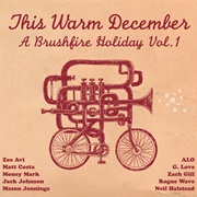 Various Artists - This Warm December, a Brushfire Holiday Vol. 1