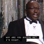 Why Are You Booing Me? I'm Right