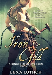 Of Iron and Gold (Lexa Luthor)