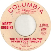 The Shoe Goes on the Other Foot Tonight - Marty Robbins