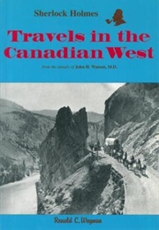 Sherlock Holmes: Travels in the Canadian West (Ronald C. Weyman)