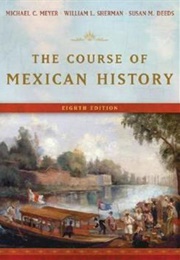 The Course of Mexican History (Michael C Meyer)