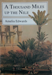A Thousand Miles Up the Nile (Amelia Edwards)