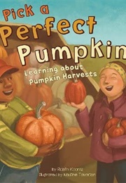 Pick a Perfect Pumpkin (Robin Koontz)