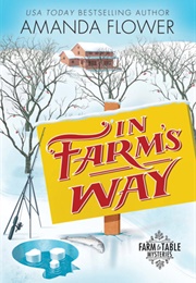 In Farm's Way (Amanda Flower)