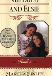 Mildred and Elsie (Martha Finley)