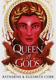 Queen of Gods (Katharine Corr)
