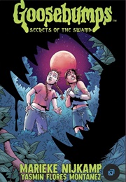 Secrets of the Swamp (Marieke Nijkamp, Yasmin Flores Montanez, and Rebec)